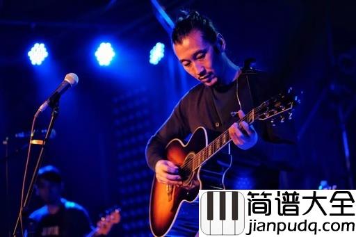 归来吉他谱_满江_愿你归来深情依旧，仍少年