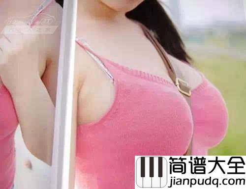 胸大的姑娘吉他谱_留声玩具_就是那个胸大的姑娘__就是那个我爱的姑娘